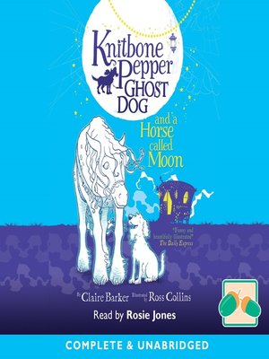 cover image of Knitbone Pepper and a Horse Called Moon